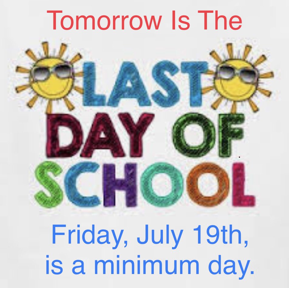 joynermicro's tweet photo. Tomorrow, Friday, July 19th, is the last day of school. It is also a minimum day for all students. https://t.co/EGM8kXR69k