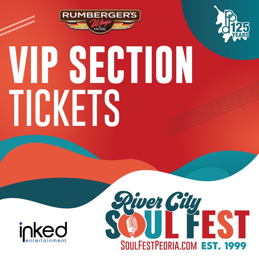 Rumberger's VIP Tickets are limited this year! Includes food and some drinks! On sale now at SoulFestPeoria.com!
