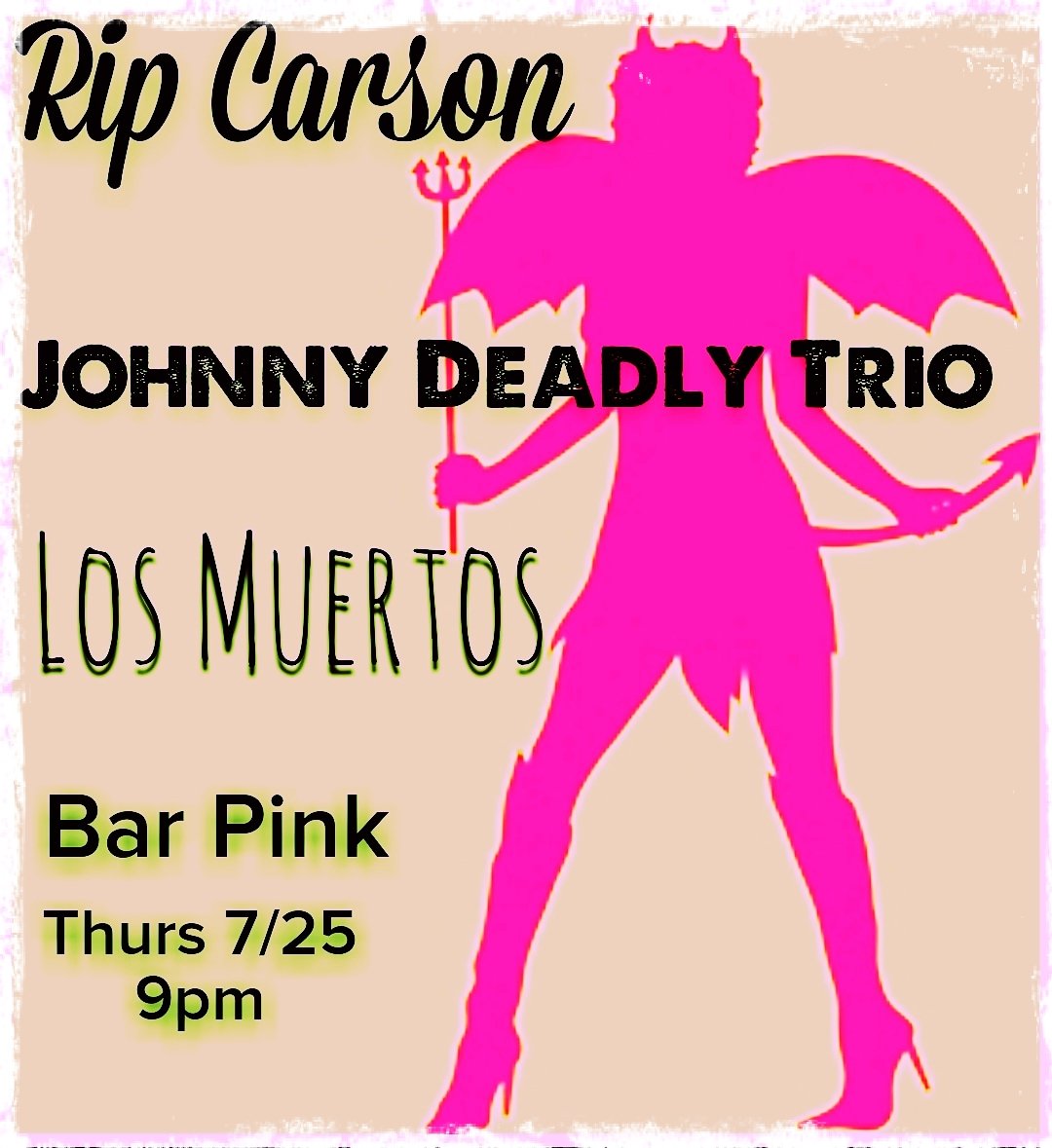 JohnnyDeadly3's tweet photo. Looking forward to this show on 7/25 @bar_pink with @RipCarsonLives @JohnnyDeadly3 and #losmuertosband https://t.co/2tb64qPncQ