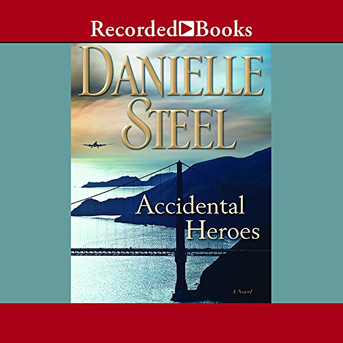 Pdf Download Free Accidental Heroes By Danielle Steel