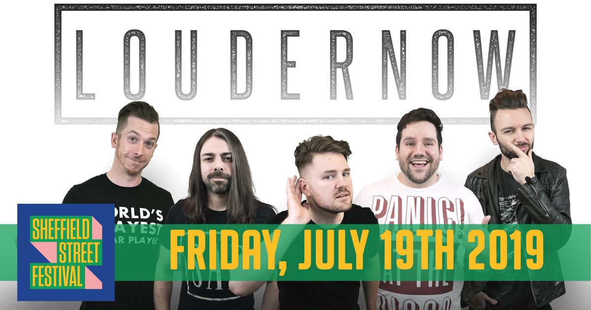 We are excited to announce that <a href="/LOUDERNOWBAND/">LOUDERNOW</a> will be performing at the 2019 Sheffield Street Festival! Join us on Friday night to listen to some of your favorite pop-punk hits! SheffieldStreetFestival.com