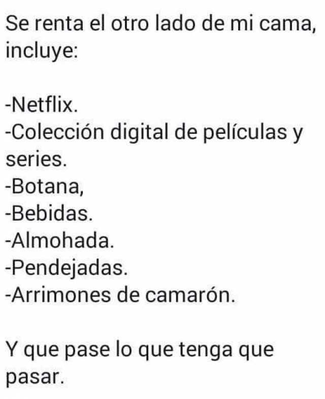 energía cuota de matrícula anillo dopl3r on Twitter: "Se renta el otro lado de mi cama incluye -Netflix -Colección digital de películas y series. Botana -Bebidas -Almohada. -Pendejadas. -Arrimones de camarón Y que pase lo que tenga energía cuota de matrícula anillo dopl3r on Twitter: "Se renta el otro lado de mi cama incluye -Netflix -Colección digital de películas y series. Botana -Bebidas -Almohada. -Pendejadas. -Arrimones de camarón Y que pase lo que tenga