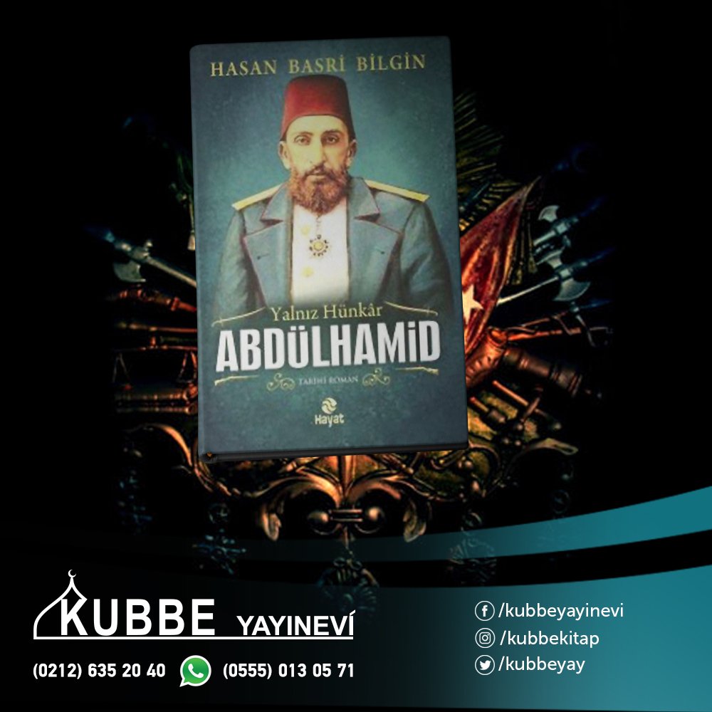 kubbeyay's tweet photo. Yalnız Hünkar Abdülhamid - Hasan Basri Bilgin

Elinizdeki eser; Yalnız Hünkar Sultan 2. Abdülhamid'in şehzadelik ve padişahlık dönemini kapsayan bilgi dolu bir hayat romanıdır.

Online Satış: https://t.co/jHA2sCcpGh
İrtibat: 0212 635 20 40

#Tarih #abduelhamidhan #kitap https://t.co/WHysGJMCKo
