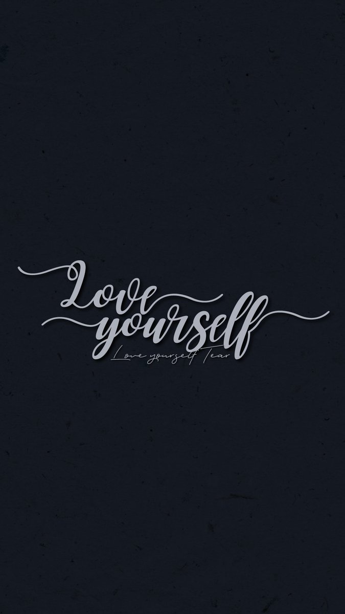 Fafis On Twitter Love Yourself Tear Wallpaper