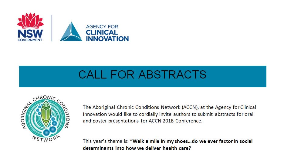 CALL FOR ABSTRACTS 
@nswaci Aboriginal Chronic Conditions Network Conference
Due 25th May 2018
For more information email: ACI-ACCN@health.nsw.gov.au #Aboriginal #Aboriginalhealth @congressmob #PublicHealth @croakeyblog