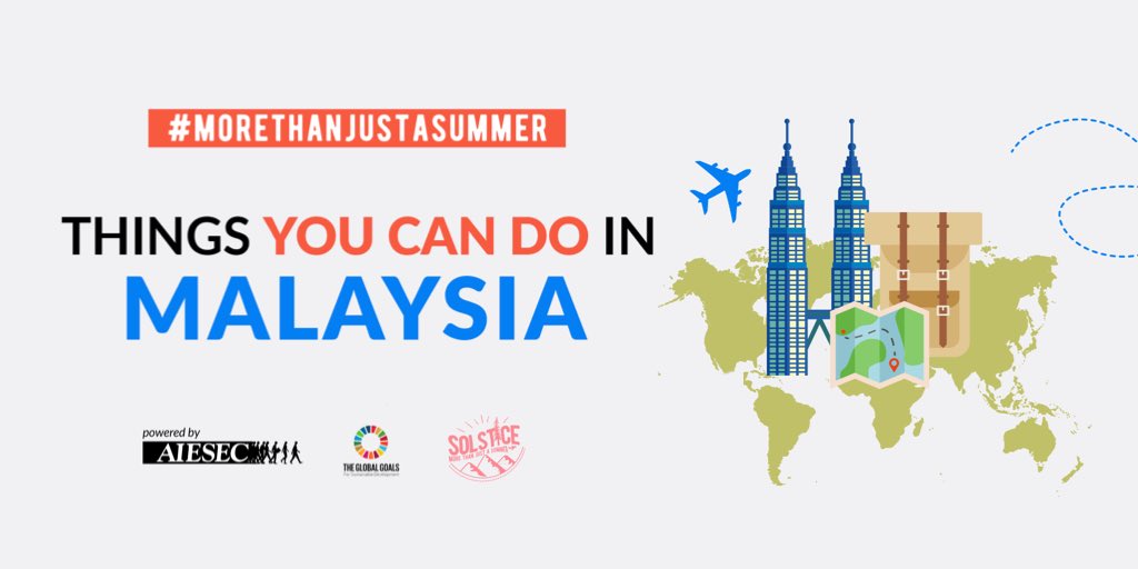AIESECinPUP's tweet photo. ARE YOU PLANNING TO GO TO MALAYSIA THIS SUMMER? HERE’S THE LIST OF WHAT YOU CAN DO 🇲🇾 — a thread https://t.co/nxVrAyhfN9