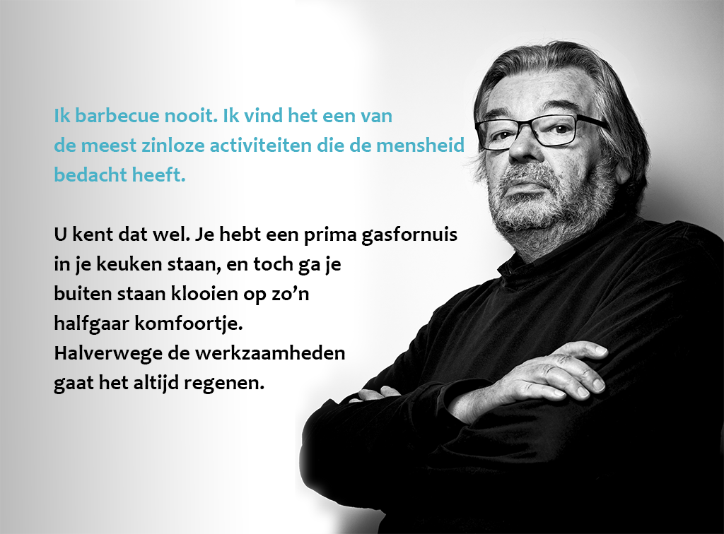 De zomer is in aantocht, maar Maartens barbecue blijft in de schuur staan.