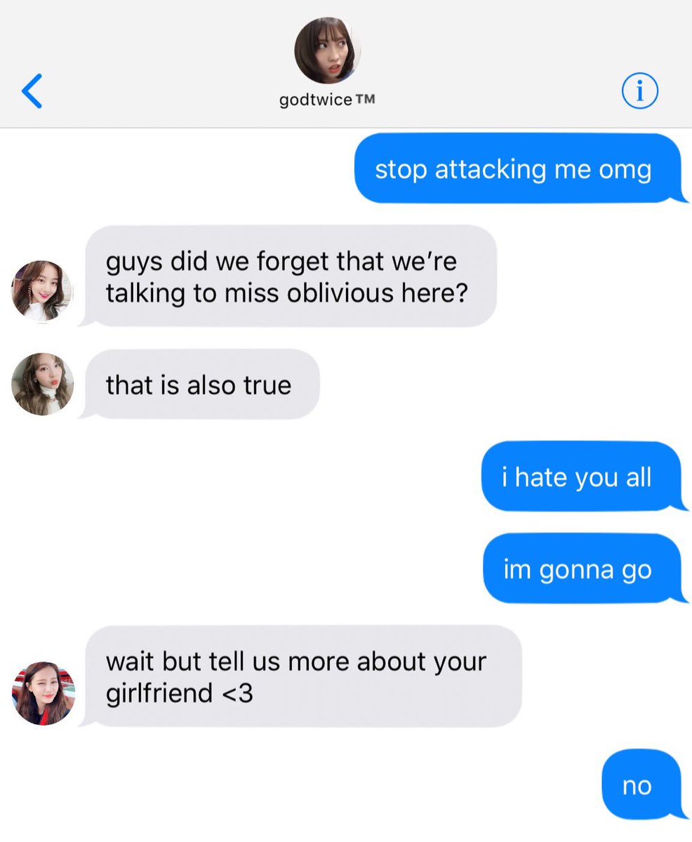 “Sorry, I have to go.” Dahyun told the girl she was facetiming. “I’ll text you later.”“Wait-“ Sana tried but the girl already hung up. “Who were you talking to?” Dahyun just shook her head. “Should I go? So you can finish that conversation?”“No, no, it wasn’t important.”