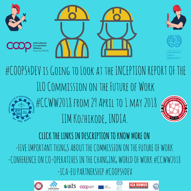 ICAAPAC's tweet photo. #Coops4Devπ AP to contribute to the #InceptionReport of @ILO commission on #FutureofWork, @ILO at the #CCWW2018 @IIMKozhikode April 29-May1!
Useful Links in Comments https://t.co/gyTSUA3f1K