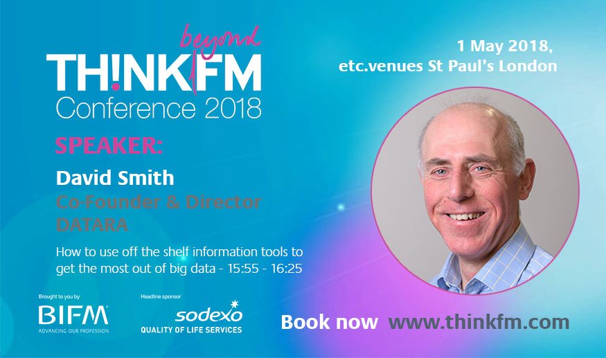 IWFM_Conference's tweet image. BIFM Academy trainer David Smith @DataraManSol of Datara will be featuring in the ‘How To’ sessions at #ThinkFM this year to detail how you can use off-the-shelf information tools to get the most out of big data. Use our 3for2 offer to learn from leaders ow.ly/E6dh30jvswI