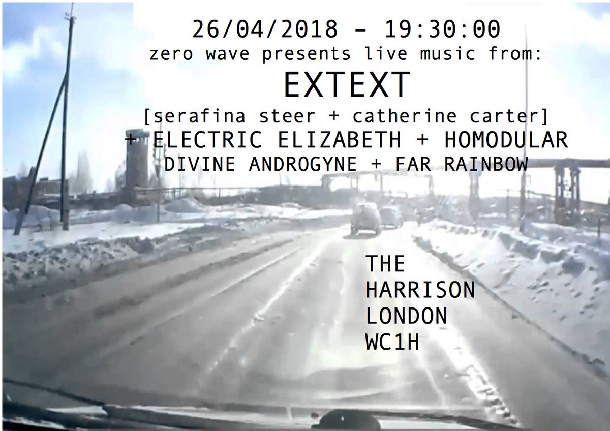 Get down to <a href="/zer0_wave/">ZeroWaveClub</a> on Thurs 26th April! ⚡️⚡️

Tix bit.ly/2HAjzup 

Feat. #EXTEXT (<a href="/serafinasteer/">Serafina Steer</a> &amp; #CatherineCarter – harp with voice)

Electric Elizabeth bit.ly/2qsoLs4 

#DivineAndrogyne (spaced out drones)

<a href="/homodular/">Neil Kagan</a>

@FarRainbow

7:30 pm