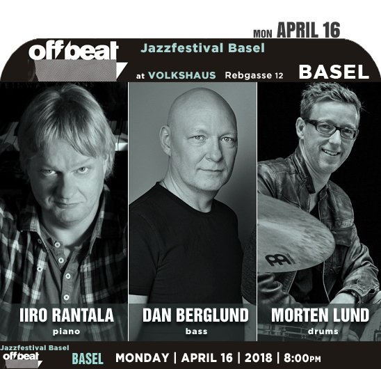 jazzsharing's tweet photo. #OffbeatConcert GmbH #Basel
the JAZZ FESTIVAL BASEL" OffBeat
RANTALA | BERGLUND | LUND
* @IiroRantala piano
→https://t.co/LLXpLeZeYd
* #DanBerglund bass
→https://t.co/2FDtx1zqpE
* @mortendrums 
→https://t.co/rfvcMQlqry
at VOLKSHAUS Mon|APRIL16 |8:00pm
→https://t.co/4fzpr3wM8z https://t.co/WMwdSHxzHX