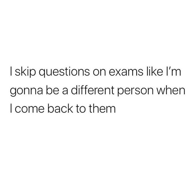 LifeofMedstudnt's tweet photo. Me, skipping half the questions every exam. #LifeofaMedStudent# https://t.co/EgVhFznRfU