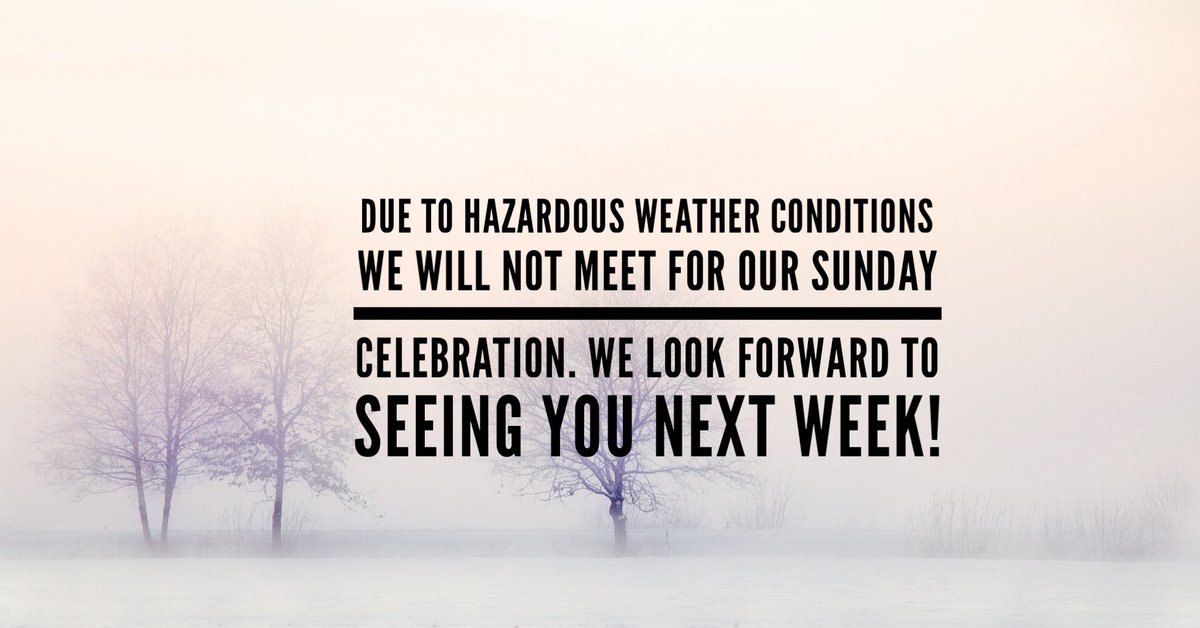 iamtabernacle's tweet photo. Due to hazardous weather conditions we will not meet for our Sunday Celebration. We look forward to seeing you next week!

Please spread the word by sharing this post. Thanks! https://t.co/FesSAYXm0g