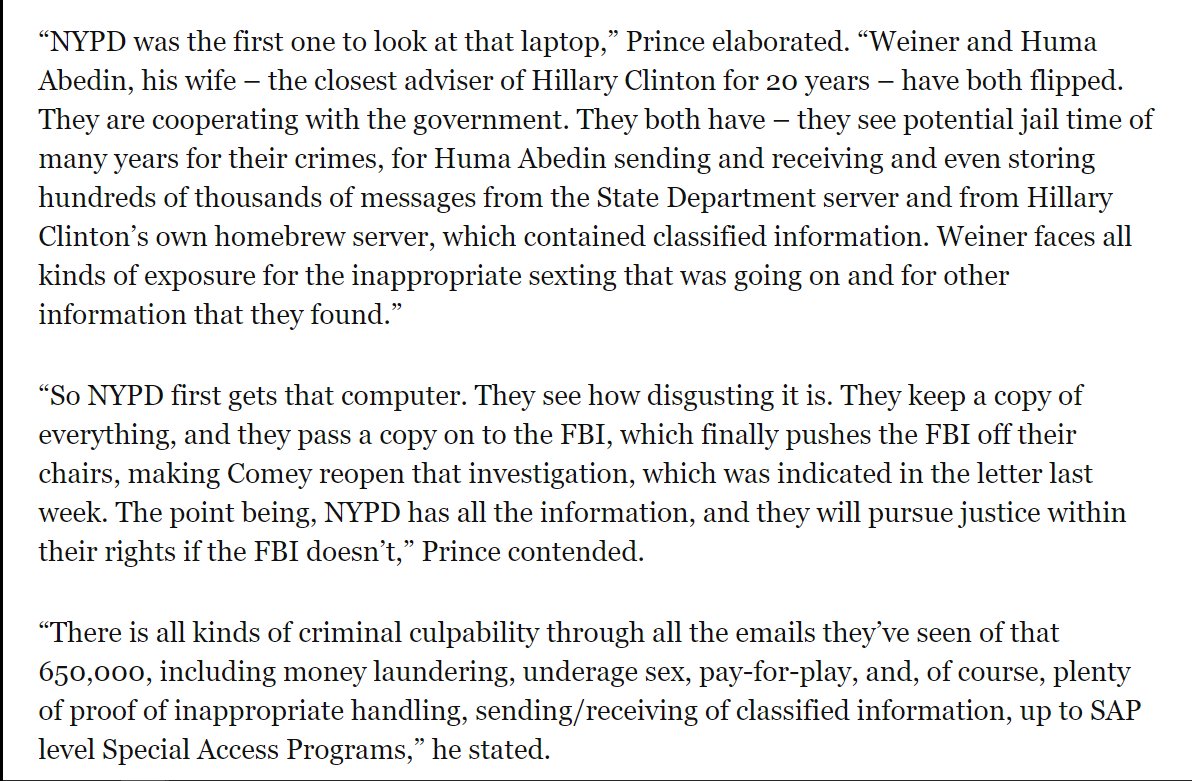 12. Here is the link:  http://www.breitbart.com/radio/2016/11/04/erik-prince-nypd-ready-make-arrests-weiner-case/ THIS IS MAJOR. Why? Because now we have both the OIG report confirming they spoke with FBI in NY about the Garner case, AND we have Prince confirming they were threatened with the case.