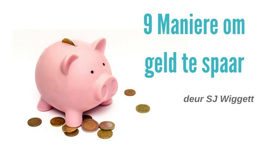 9 Maniere om geld te spaar sjwiggett.wordpress.com/2018/04/15/9-m…
