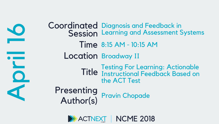 ACTNext's tweet photo. Be sure to join @PRAVINVCHOPADE from @ACTNext at #NCME18 where he'll present work on #Learning and #Assessment Systems April 16th! #Psychometrics @ACT #testing @NCME38 #education #BigData #AERA18 #IntelligentTutor #RichData #ACT https://t.co/Pm1sZWkrst