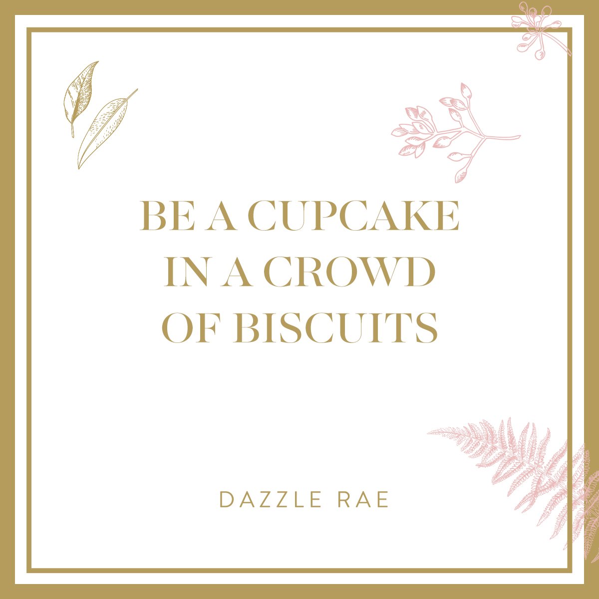DevTerrace's tweet image. Sunday inspiration #wisewords #quoteoftheday #beacupcake
