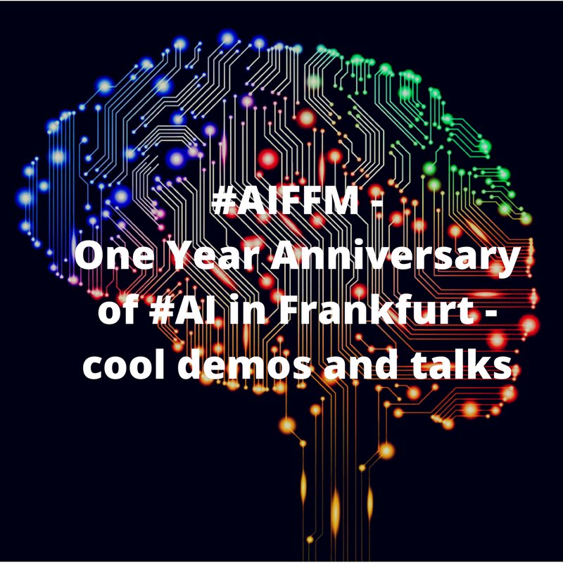 Virtual_Patrick's tweet photo. #AIFFM – One Year Anniversary of #AI in Frankfurt – cool demos and talks https://t.co/l99AS44a1s /Cc @dc7590 @svogel @DB_Skydeck @Cognizant @VsionAi @airbone42 @ai_ffm https://t.co/nvvMYuLsTR