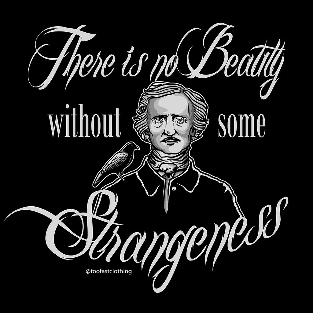 toofastclothing's tweet photo. We're all a little strange here 🖤💀🖤 #edgarallanpoe #strangeandunusual #strangeandbeautiful https://t.co/YOvavrmgNz