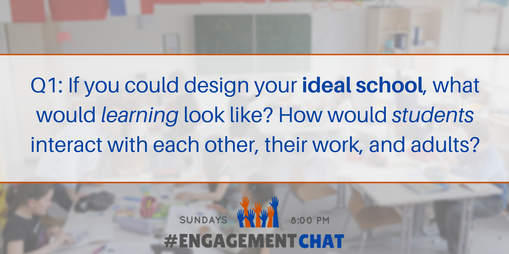 EngagementChat's tweet photo. Q1: If you could design your ideal school, what would learning look like? How would students interact with each other, their work, and adults? #EngagementChat https://t.co/F0DDkhezF1