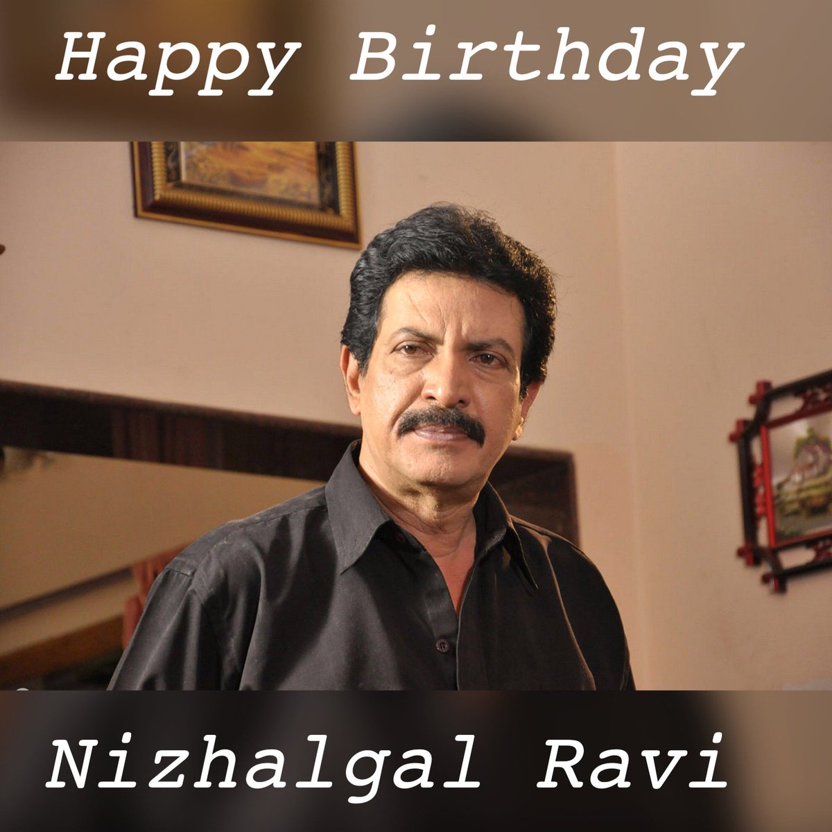 Happy Birthday Wishes legendary actor Nizhalgal Ravi sir 🎂🎉🎊🎁 பிறந்தநாள் வாழ்த்துக்கள் 💐 #HBDNizhalgalRavi #NizhalgalRavi #HappyBirthdayNizhlagalRavi @RIAZtheboss Best Wishes from @lecolors @Prasad27oct @dineshmiranda