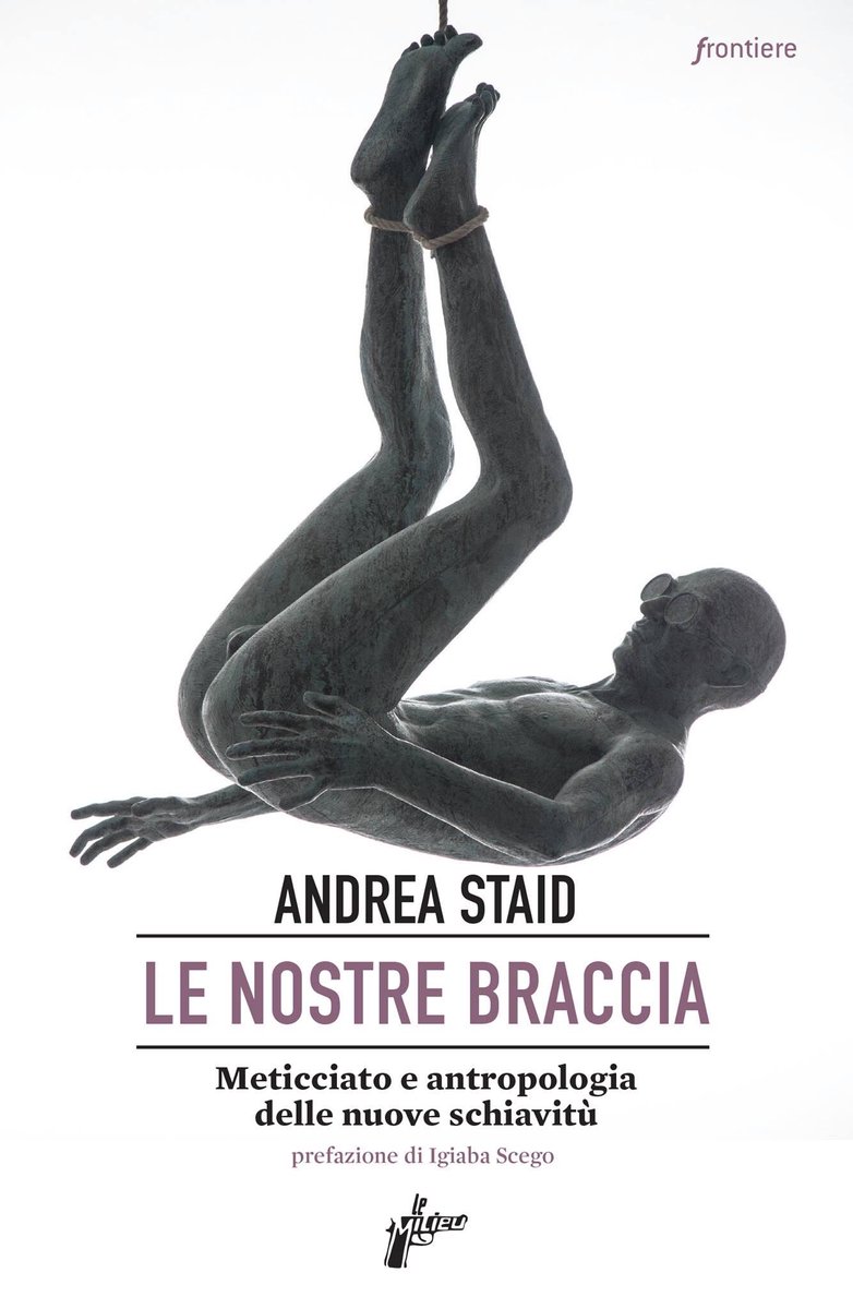versolibri's tweet photo. @staid_andrea presenta “Le nostre braccia. Meticciato e antropologia delle nuove schiavitù” (@MilieuEdizioni). 
Oggi alle 19 con Emanuele Fabiano, Marina Talamonti e Jacopo Raimondi.

https://t.co/YyAck49CwB https://t.co/3cegGtdUAM