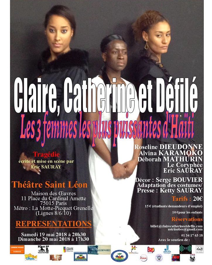 ComFEDHE's tweet photo. L' Association Astrinobes vous présente les trois femmes puissantes de l'histoire d'Haïti :CLAIRE,  CATHERINE ET DÉFILÉ , une tragédie écrite et mise en scène par Éric SAURAY.
 👉LIEU :  Théâtre  Saint Léon: 11 place du Cardinal Amette 75015 Paris
#haiti #fanm #potomitan #fedhe https://t.co/jEdwTwmUBc