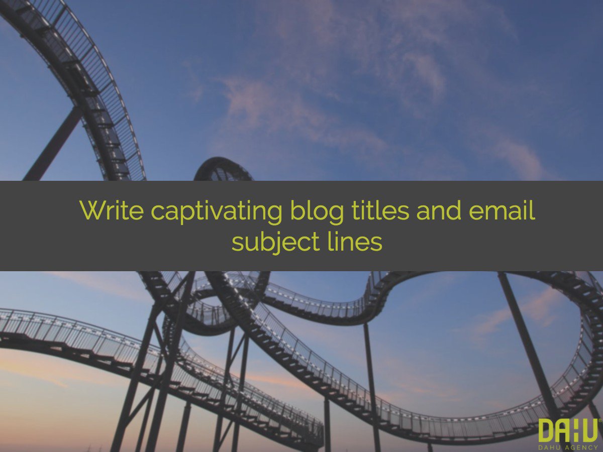 DAHUagency's tweet photo. Captivating titles make readers more likely to click on your content. https://t.co/W7p1n5rfM1