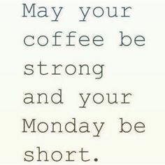 A good strong cup of coffee may be needed today...