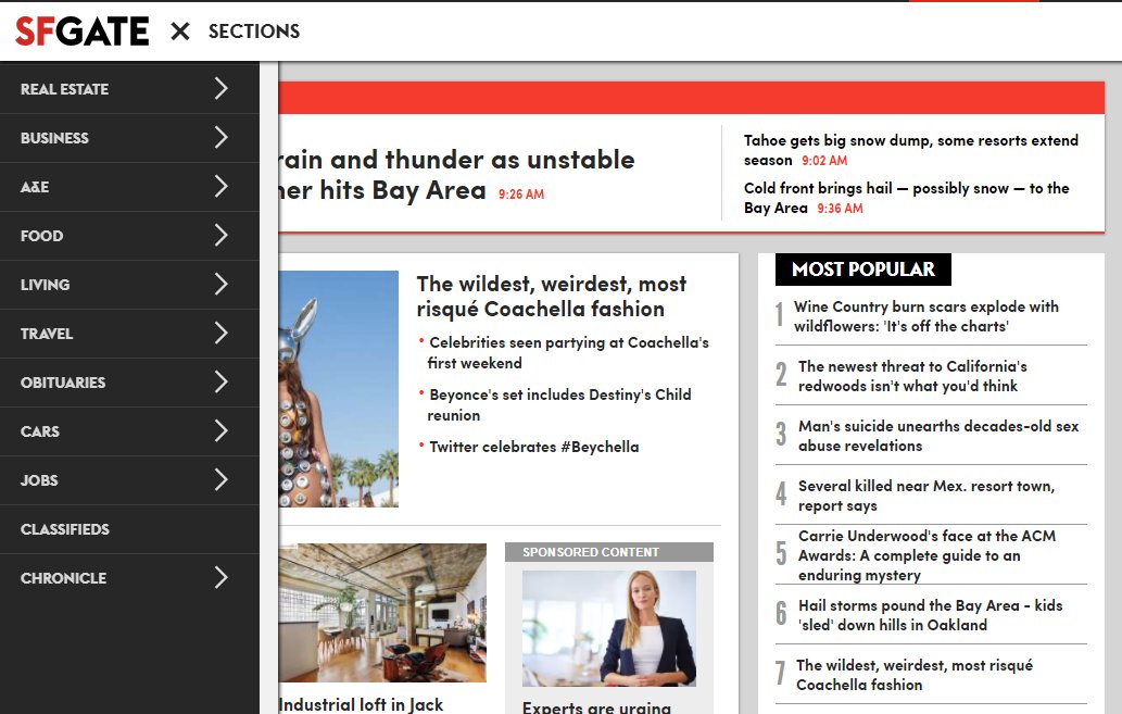 avinash's tweet image. It is important be be consistent with your navigational structure.

I wanted to read a sports story, @sfgate. I click on Sections (image 1), I don&apos;t see Sports (image 2). 

But, if I go to max resolution I get a new nav structure (image 3) at the top that has Sports.

#UXbasics