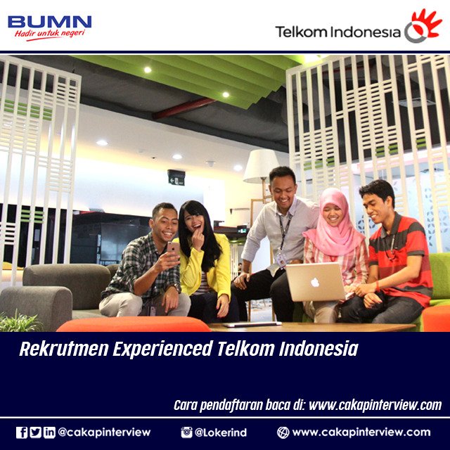 lokerind_'s tweet photo. Rekrutmen Experience PT Telkom Indonesia (Persero) Tbk April 2018  https://t.co/cF3stmPgBa
::
#cakapinterview #lokerbumn https://t.co/AHxjck7cMS