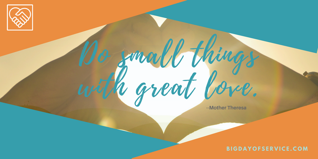 bigdayofservice's tweet photo. In the spirit of love and kindness, today's #motivationalmonday is a reminder to do small things - and all things - with great love. We stand in awe with appreciation of everyone working hard, with love and determination, to make the #bigdayofservice an amazing event on May 5th. https://t.co/EyYaD7Kb3b