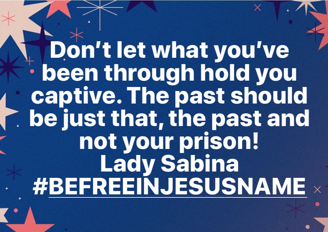 MsBinoMcGee's tweet photo. Don’t let what you’ve been through hold you captive. The past should be just that, the past and not your prison! 
Lady Sabina 
#BEFREEINJESUSNAME https://t.co/AYrnuC6LcN