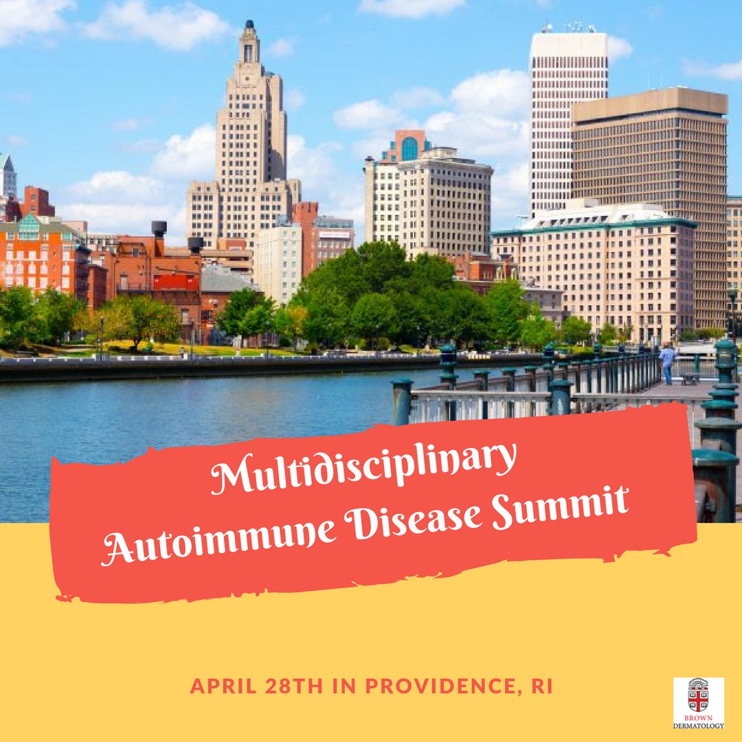 This year's Multidisciplinary Autoimmune Disease Summit will take place in Providence, RI at our Brown facilities on April 28th. #2weeks #Brownderm ow.ly/iDSl30jv8XK