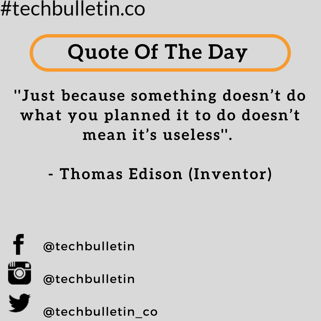 techbulletinuk's tweet photo. Techbulletin 'Quote of The Day' by Thomas Edison (Inventor)
#techbulletin #quoteoftheday #thomasedison #inventor #science #technology #invention #creativity #purpose #learn #business #develop #invention #facts #truth #lightbulb #patents #telephony #telegraphy #soundrecording https://t.co/c6wabNKdrP