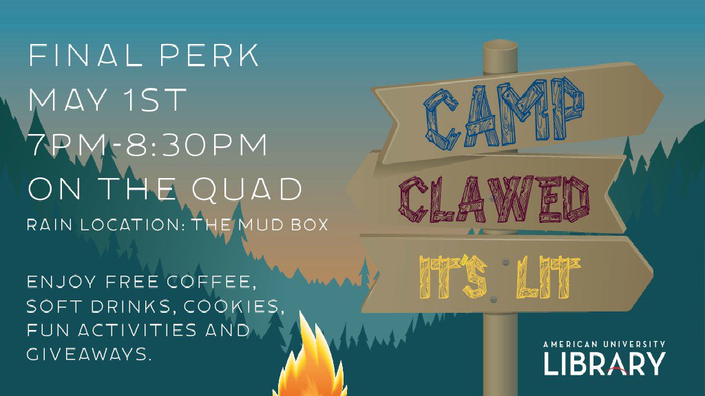 AULibrary's tweet photo. Save the date for this semester's Final Perk: Camp Clawed, May 1! Enjoy FREE coffee, soft drinks, cookies, and other camp-themed giveaways. More info: https://t.co/UQhukIIG02 #FinalPerk https://t.co/R2zG9OZoJb