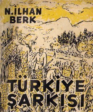 Türkiye Şarkısı,İlhan Berk’in şiir kitabıdır.