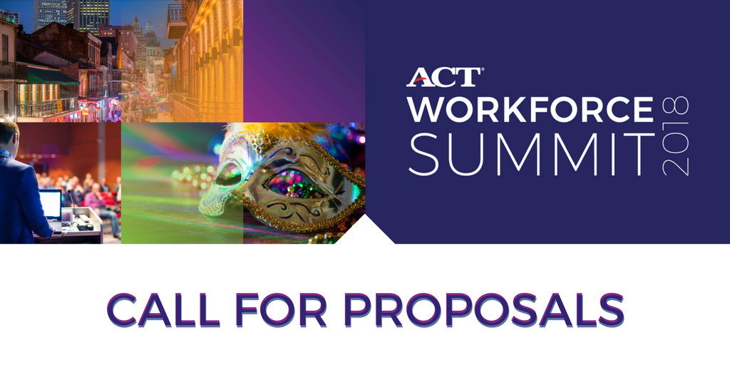 ACT's tweet image. We’re accepting proposals to present at the 2018 #ACTWorkforce Summit! Join us Oct. 8-10 as we unmask &amp;amp; celebrate our collective potential to develop a qualified #workforce, foster business &amp;amp; economic growth, &amp;amp; help build stronger communities. Details: bit.ly/2EJLzsd