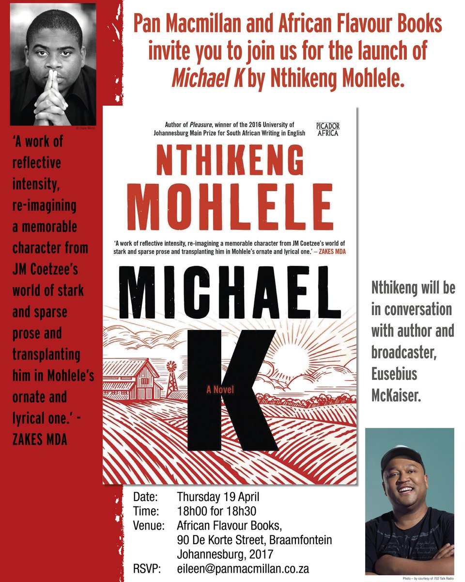 PulengHopper's tweet photo. @NthikengMohlele is launching his new arrival #MichaelK  on Thur 19/4/ 2018. @African_Flavas . 20 Melle Street Braamfontein. 18h00. In conversation with @Eusebius. Please RSVP eileen@panmacmillan.co.za @PanMacmillanSA https://t.co/qDge1aH9QQ