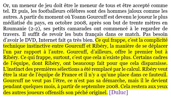 Ribéry, qui ne supporte pas la starisation montante de Gourcuff qui lui ferait de l’ombre, préfère tuer la relation technique prometteuse que les deux offensifs entretenaient en Bleu afin d’éliminer le Breton.