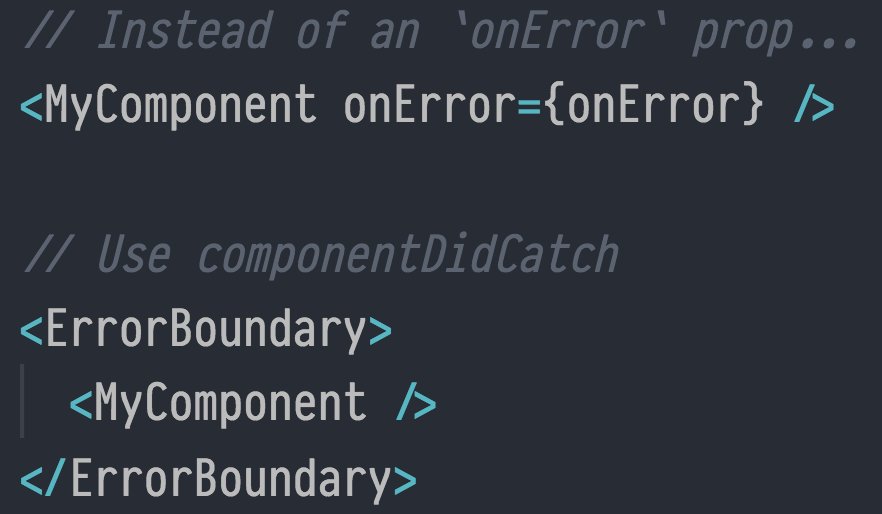 acdlite's tweet image. If you&apos;re using React 16+, there&apos;s really no reason for your component to have an `onError` prop. Use error boundaries instead! Think of it like try...catch.