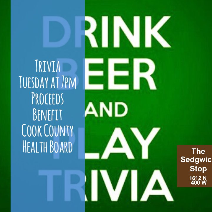 sedgwickstop's tweet photo. Come join us for #trivia this Tuesday night 6:30-8:30  Proceeds benefit the Cook County Health Board https://t.co/ZB0sPdkgy0