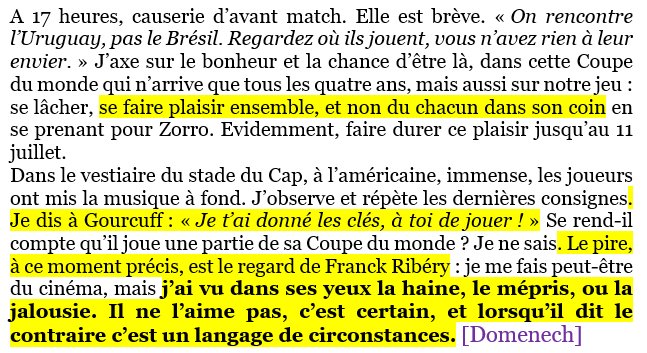 Dans ses causeries, Domenech essaie de jouer au copain cool des joueurs, pourtant juste après, il se souvient avoir été saisi en percevant la "haine", le "mépris", la "jalousie", dans le regard de Ribéry envers Gourcuff au moment où il lui annonçait en faire le meneur de jeu.