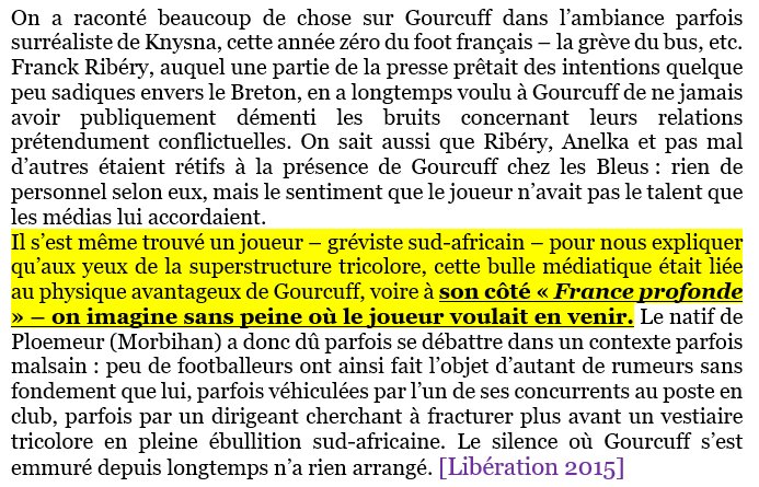 Un des 23 Bleus au Mondial a confié à des journalistes que dans le groupe beaucoup ne voulaient pas de Yoann Gourcuff vu qu’ils attribuaient sa médiatisation à son côté « France profonde » + beau gosse.