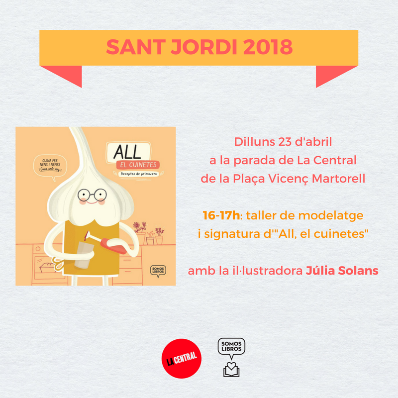 SomosLibrosEd's tweet photo. El próximo lunes en #SomosLibros celebraremos #SantJordi2018 #DiaDelLibro2018 con @La_Central_ 🐲🌹📚

De 16h a 17h: taller para niños y niñas de #Ajoelcocinillas #Allelcuinetes con @Julia_Solans. ¡Crea tu Ajo con plastilina y llévate el libro firmado por su ilustradora! https://t.co/d5CJA8idre