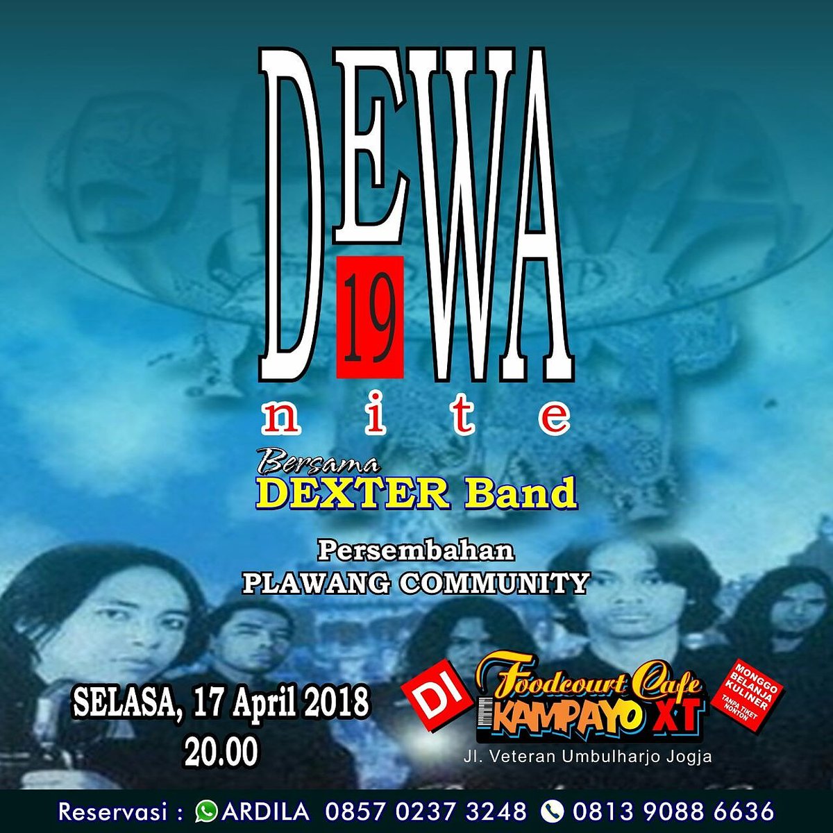 MALAM INI 17/4/18 jam 20.00 "Dewa 19 Nite" w/ Dexter Band di Kampayo XT Square. HTM: Free <a href="/infojogja/">info jogja</a>
