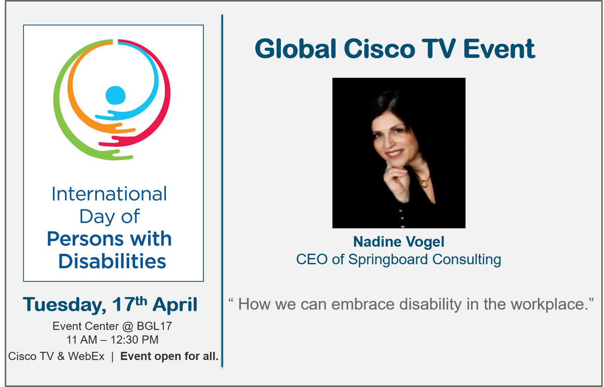 International Day of People With Disability (PWD) , a Cisco Global Event
Don't miss our Key note speaker Nadine Vogel, today Tuesday April 17, at BGL17- 1- Event Center. 
You can catch her live on Cisco TV or WebEx too. 
#WeAreCisco
#EmpowerDisability