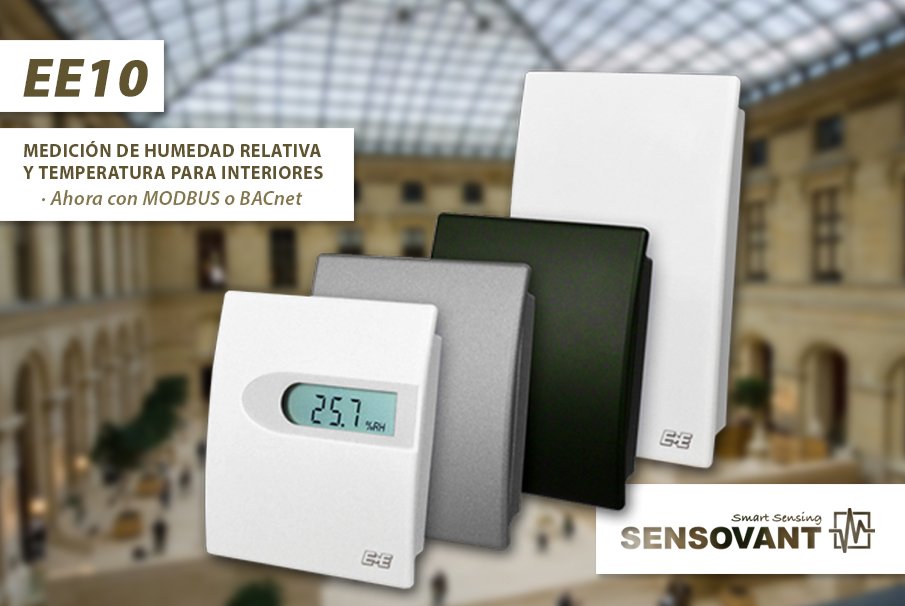 EE10 - Medida e indicación local de Humedad y Temperatura en aplicaciones de interior como climatización en edificios residenciales y oficiales, etc. Actualmente incorporan modelos con interfaz Modbus RTU o BACnet. 

Para más información: goo.gl/mR5Ua7