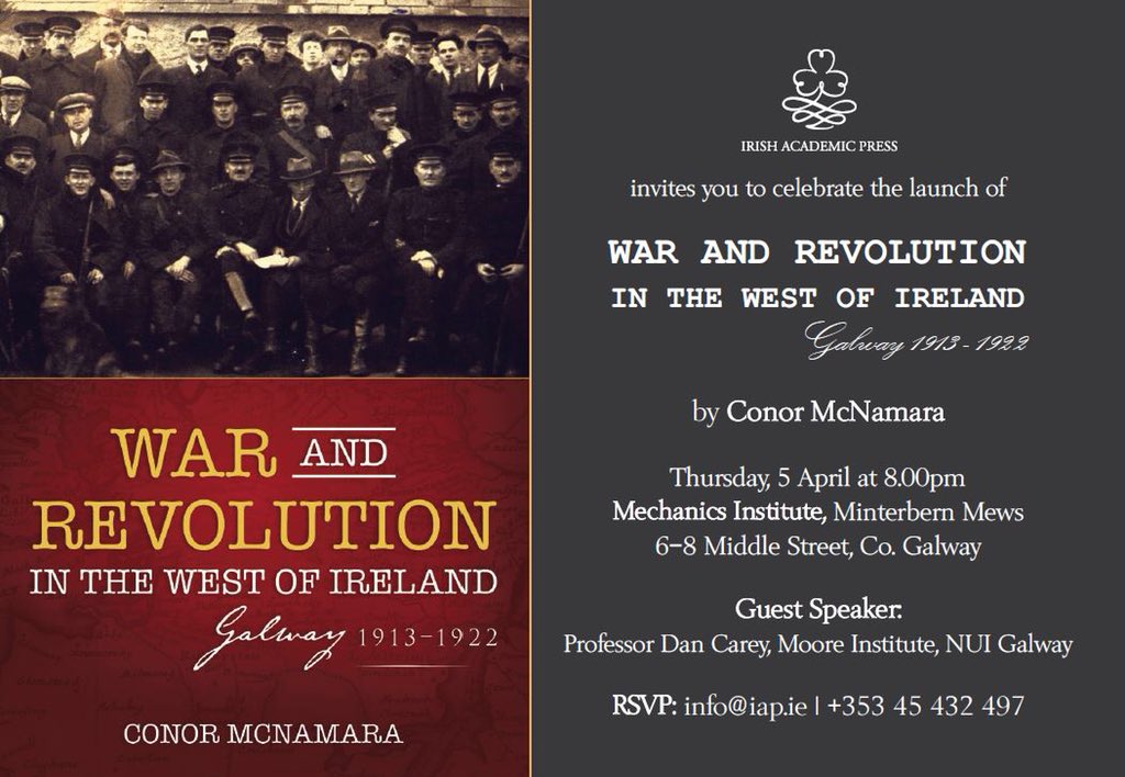 ICHLC's tweet photo. Congratulations to our good friend @ConorMc64429087 on the publication of his study of War and Revolution in Co. Galway. Looking forward to the launch at the Galway Mechanics Institute, Middle Street, Galway, this evening, 5 April, at 8pm. https://t.co/SOdUrsSOsn